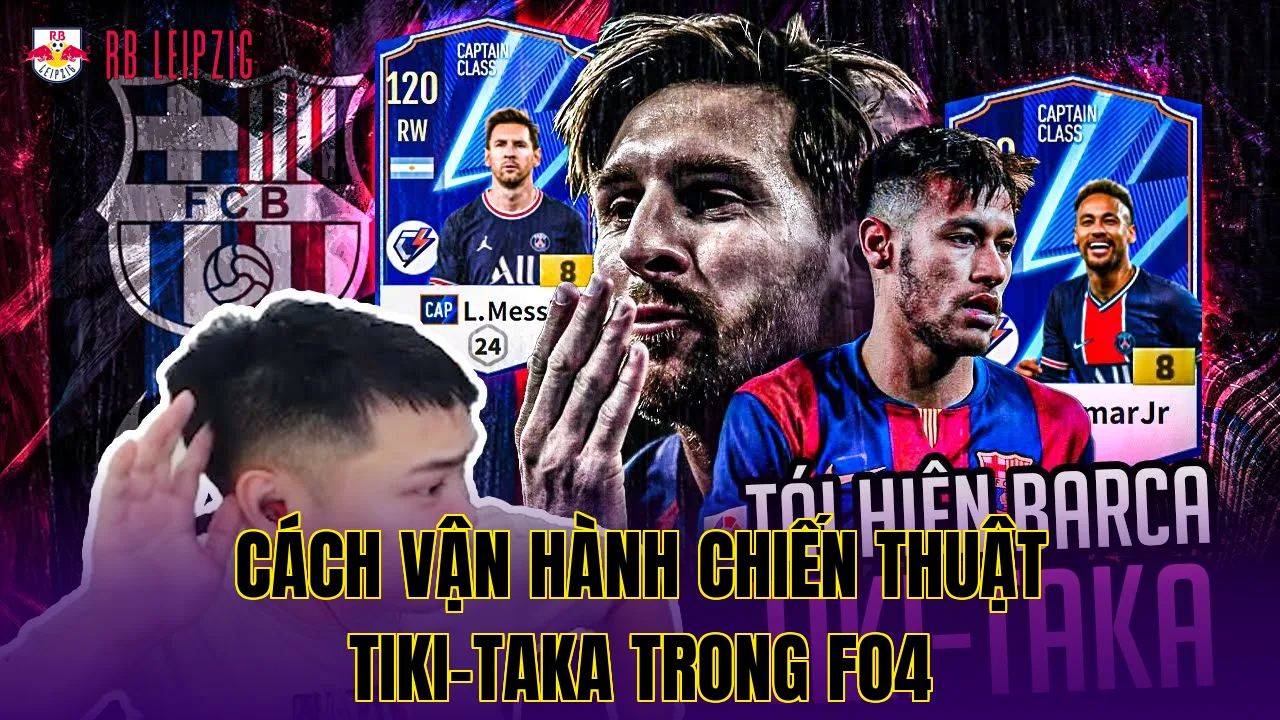Cách vận hành chiến thuật Tiki-Taka trong FO4