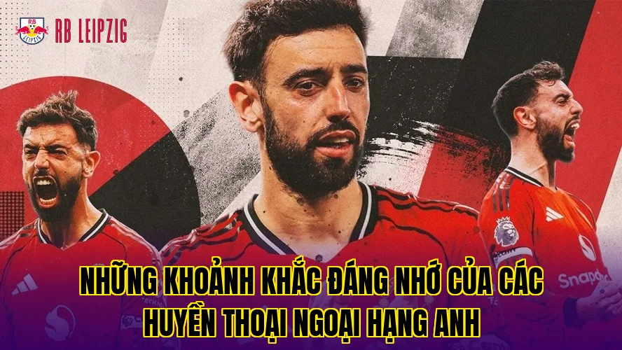 Những khoảnh khắc đáng nhớ của các huyền thoại Ngoại hạng Anh