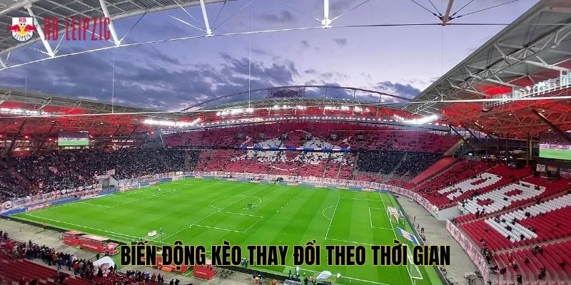 BIến động kèo thay đổi theo thời gian