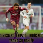 Antonio Nusa rời Leipzig - Bước ngoặt mới trong sự nghiệp