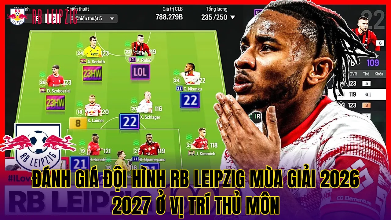 Đánh giá đội hình RB Leipzig mùa giải 2026 2027 ở vị trí thủ môn