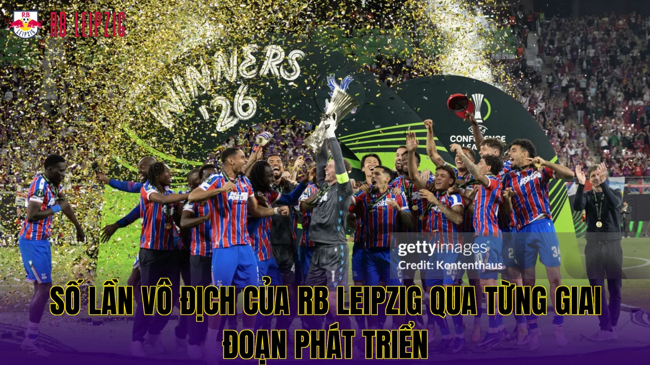 Số lần vô địch của RB Leipzig qua từng giai đoạn phát triển