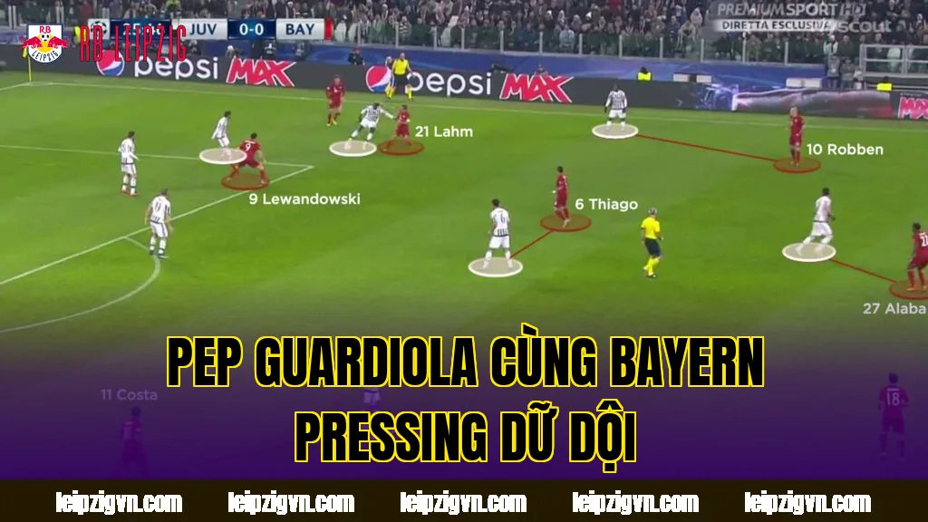 Pep Guardiola cùng Bayern pressing dữ dội