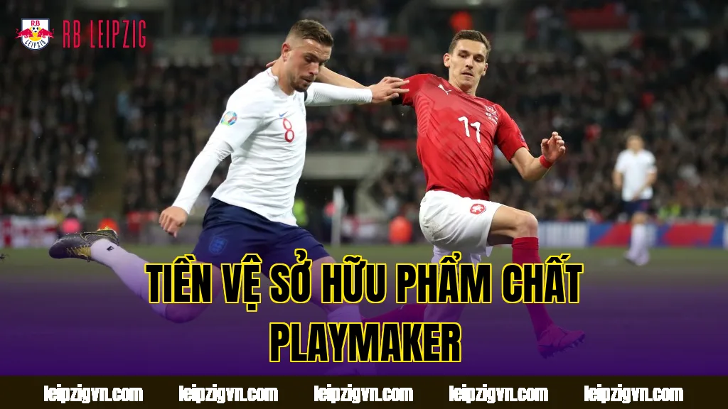 Tiền vệ sở hữu phẩm chất playmaker