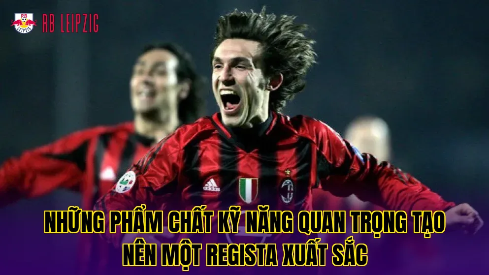 Những phẩm chất kỹ năng quan trọng tạo nên một Regista xuất sắc