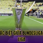 SỰ KHÁC BIỆT GIỮA BUNDESLIGA VÀ LA LIGA