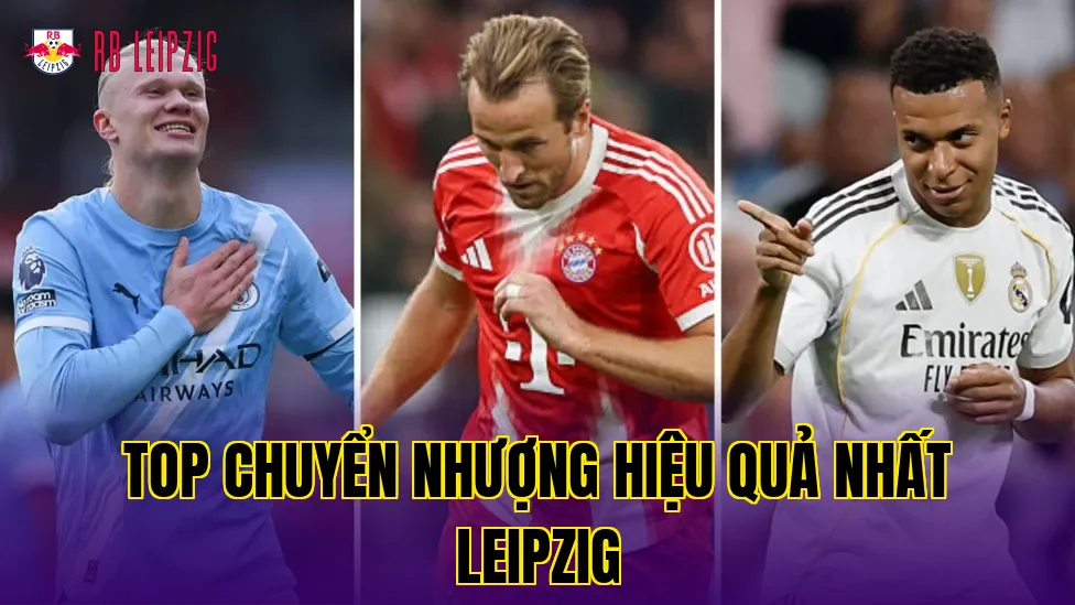 Top Cầu Thủ Đắt Giá Nhất RB Leipzig: Giá Trị Chuyển Nhượng Cao