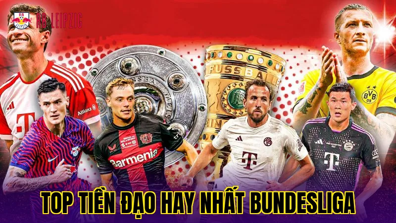 TOP TIỀN ĐẠO HAY NHẤT BUNDESLIGA